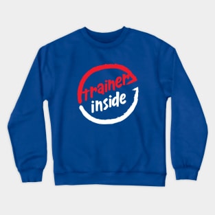 Trainer inside-90s trainer cartoon parody Crewneck Sweatshirt